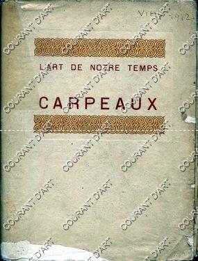 CARPEAUX. L' ART DE NOTRE TEMPS. (Weight= 365 grams)