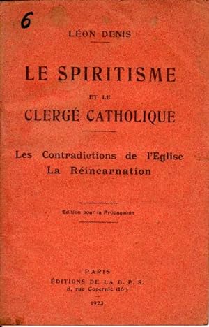 Le spiritisme et le clergé catholique. Les contradictions de l'Eglise. La réincarnation.