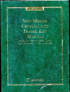 Seller image for New Mexico Criminal and Traffic Law Manual: 2002 Edition for sale by Don's Book Store