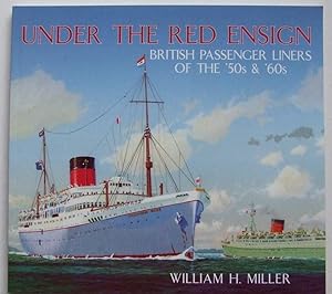 Seller image for Under the Red Ensign, British passenger liners of the '50's and '60s for sale by McLaren Books Ltd., ABA(associate), PBFA