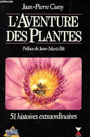 Seller image for L'AVENTURE DES PLANTES - 51 HISTORIES EXTRAORDINAIRES. for sale by Le-Livre