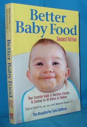 Seller image for Better Baby Food: Your Essential Guide to Nutrition, Feeding and Cooking for All Babies and Toddlers for sale by Alhambra Books