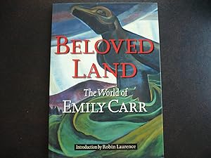 Seller image for Beloved Land: The World of Emily Carr. for sale by J. King, Bookseller,