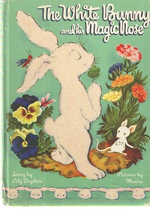 Bild des Verkufers fr The White Bunny and his Magic Nose zum Verkauf von Midway Book Store (ABAA)