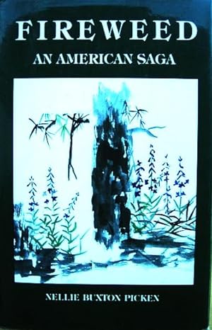 Immagine del venditore per Fireweed: An American Saga venduto da 20th Century Lost & Found