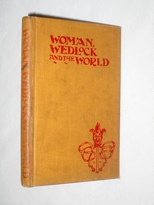 Immagine del venditore per WOMAN, WEDLOCK and The WORLD, a Confession Book of Borrowings from Various Classics, With Some Modern Instances by "CELT" venduto da Tony Hutchinson