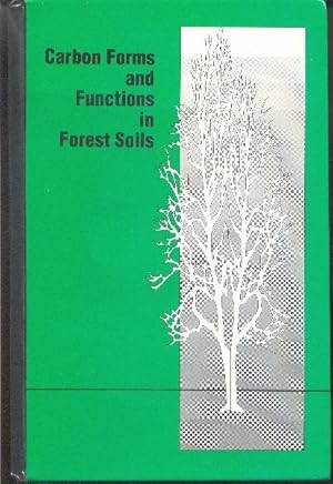 Carbon Forms and Functions in Forest Soils.