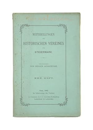 Bild des Verkufers fr Mittheilungen des historischen Vereines fr Steiermark. Herausgegeben von dessen Ausschusse. XXX. [30] Heft. zum Verkauf von Versandantiquariat Wolfgang Friebes