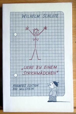 Liebe zu einem Strichmädchen : [Cartoons]. Rogners Edition ; Buch Nr. 23 Ullstein-Buch ; 38523