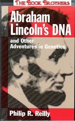 Imagen del vendedor de Abraham Lincoln's DNA and Other Adventures in Genetics a la venta por THE BOOK BROTHERS