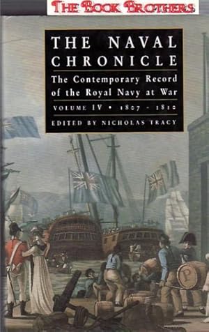 Imagen del vendedor de The Naval Chronicle: The Contemporary Record of the Royal Navy at War, 1807-1810 a la venta por THE BOOK BROTHERS