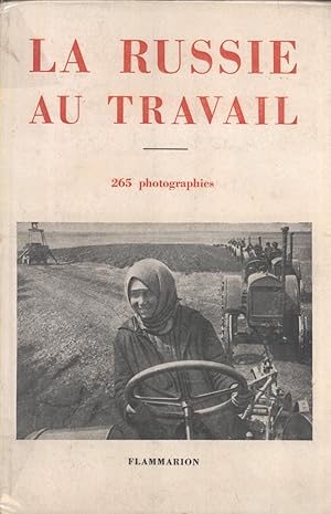 Seller image for La Russie au Travail: 265 Photographies for sale by Masalai Press