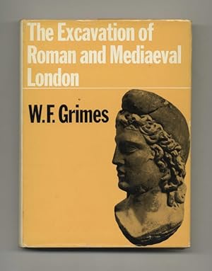 The Excavation of Roman and Mediaeval London - 1st Edition/1st Printing