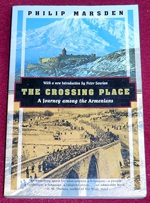 Seller image for THE CROSSING PLACE - A Journey among the Armenians for sale by LE BOUQUINISTE