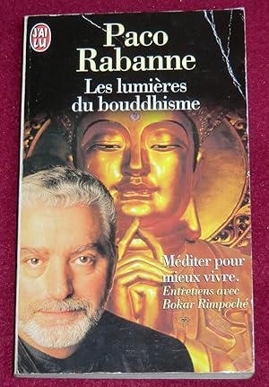 Imagen del vendedor de LES LUMIERES DU BOUDDHISME - Mditer pour mieux vivre - Entretiens avec Bokar Rimpoch a la venta por LE BOUQUINISTE