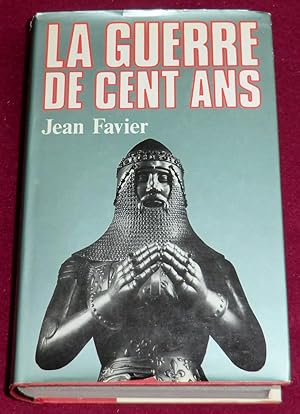 Seller image for LA GUERRE DE CENT ANS for sale by LE BOUQUINISTE