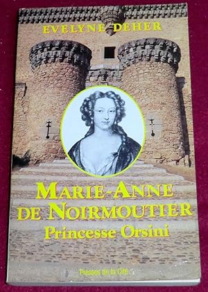 Seller image for MARIE-ANNE de NOIRMOUTIER, Princesse Orsini for sale by LE BOUQUINISTE
