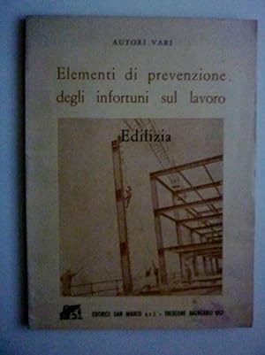 Immagine del venditore per ELEMENTI DI PREVENZIONE DEGLI INFORTUNI SUL LAVORO - EDILIZIA" venduto da Historia, Regnum et Nobilia