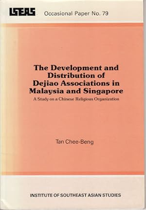 Immagine del venditore per The Development and Distribution of Dejiao Associations in Malaysia and Singapore. A Study on a Chinese Religious Organization. venduto da Asia Bookroom ANZAAB/ILAB