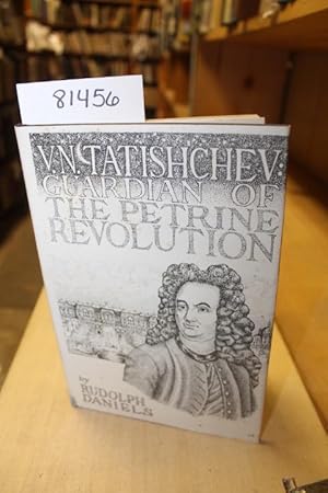 Imagen del vendedor de V.N. Tatishchev Guardian of the Petrine Revolution a la venta por Princeton Antiques Bookshop