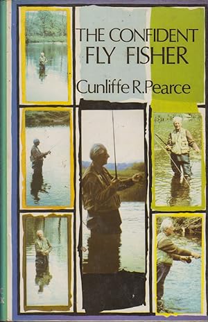 Seller image for THE CONFIDENT FLY FISHER. By Cunliffe R. Pearce. for sale by Coch-y-Bonddu Books Ltd