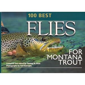 Bild des Verkufers fr 100 BEST FLIES FOR MONTANA TROUT. By Thomas R. Pero. zum Verkauf von Coch-y-Bonddu Books Ltd