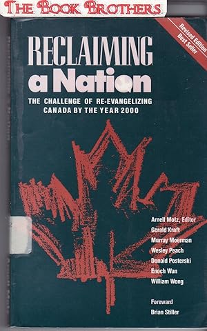 Seller image for Reclaiming a Nation;The Challenge of Re-Evangelizing Canada By the Year 2000 for sale by THE BOOK BROTHERS