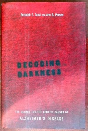 Image du vendeur pour Decoding Darkness: The Search for the Genetic Causes of Alzheimer's Disease mis en vente par Canford Book Corral