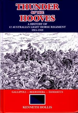 Thunder of Hooves : A History of 12 Light Horse Regiment 1915 - 1919