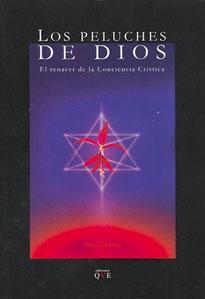 Image du vendeur pour LOS PELUCHES DE DIOS - Volumen I: El renacer de la conciencia crstica mis en vente par KALAMO LIBROS, S.L.