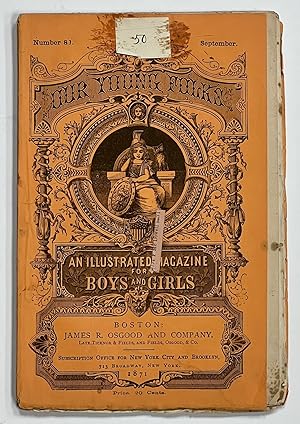 OUR YOUNG FOLKS. An Illustrated Magazine for Boys and Girls. September, 1871. Number 81