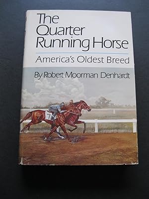 THE QUARTER RUNNING HORSE America's Oldest Breed