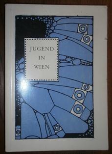Imagen del vendedor de Jugend in Wien. Literatur um 1900. Eine Aussstellung des Deutschen Literaturarchivs im Schiller - Nationalmuseum Marbach a. N. a la venta por Antiquariat Johann Forster
