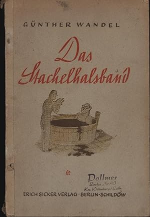 Bild des Verkufers fr Das Stachelhalsband,Ein satirischer Zyklus, zum Verkauf von Antiquariat Kastanienhof