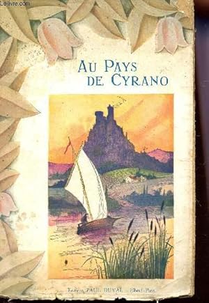 Bild des Verkufers fr AU PAYS DE CYRANO / COLLECTION "NOS PROVINCES" COMPRENANT DES RECITS OU EXTRAITS TIRES DES OEUVRES. zum Verkauf von Le-Livre