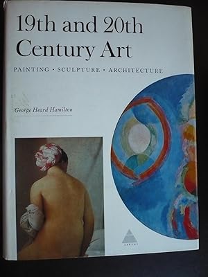 Seller image for 19th and 20th Century Art: Painting, Sculpture, Architecture. for sale by J. King, Bookseller,