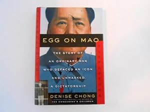 Egg on Mao: The Story of an Ordinary Man who Defaced an Icon and Unmasked a Dictatorship (signed)
