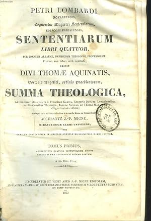 Bild des Verkufers fr SENTENTIARUM, LIBRI QUATUOR. DIVI THOMAE AQUINATIS. SUMMA THEOLOGICA. TOMUS PRIMUS. zum Verkauf von Le-Livre