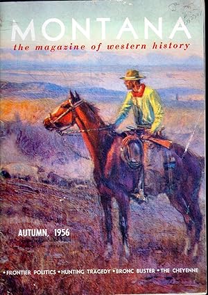 Seller image for Montana the Magazine of Western History:Volume Six (6), No. Four (4): Ooctober, 1956 Autumn for sale by Dorley House Books, Inc.