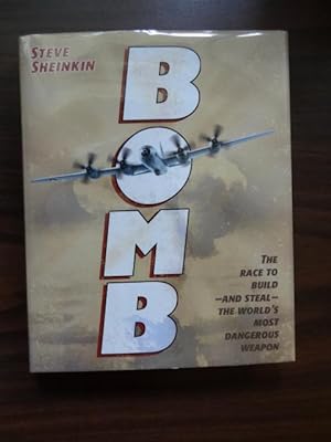 Imagen del vendedor de Bomb: The Race to Build--and Steal--the World's Most Dangerous Weapon a la venta por Barbara Mader - Children's Books