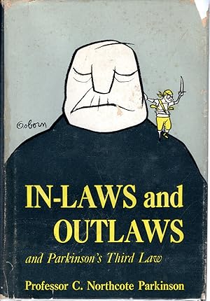 Imagen del vendedor de In-Laws and Outlaws and Parkinson's Third Law a la venta por Dorley House Books, Inc.