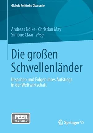 Immagine del venditore per Die groen Schwellenlnder : Ursachen und Folgen ihres Aufstiegs in der Weltwirtschaft venduto da AHA-BUCH GmbH