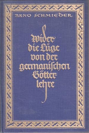 Wider die Lüge von der germanischen Götterlehre II : Die Asensage und ihr geschichtlicher Hinterg...