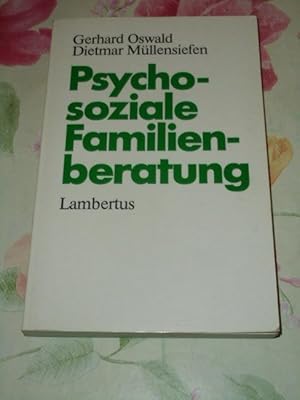 Psycho-soziale Familienberatung. Gerhard Oswald ; Dietmar Müllensiefen