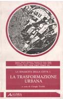 La rinascita della cittÃ. La trasformazione urbana