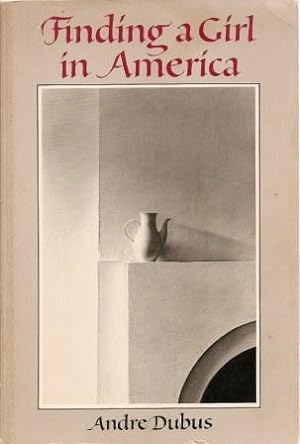 Imagen del vendedor de Finding a Girl in America: A Novella and Ten Short Stories a la venta por Works on Paper