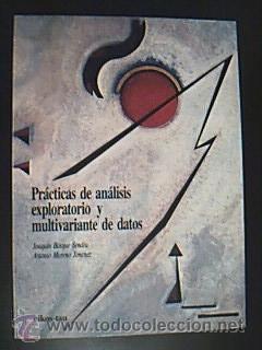 Seller image for PRCTICAS DE ANLISIS EXPLORATORIO Y MULTIVARIANTE DE DATOS. BOSQUE SENDRA, Joaqun / MORENO JIMNEZ, Antonio. Coleccin ?Prcticas de Geografa Humana?. Oikos-Tay, Primera Edicin en castellano 1994. ISBN 84-281-0827-7. 214pginas con numerosas figuiras en texto, grficos, esquemas, etc. Tamao cuarta mayor. Rstica ilustrada color. Sin seales de uso. for sale by Librera Anticuaria Ftima