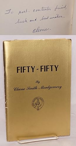 Immagine del venditore per Fifty-fifty: on the occasion of the fiftieth wedding anniversary of Wm. Ray and Cleone Smith Montgomery [inscribed & signed venduto da Bolerium Books Inc.