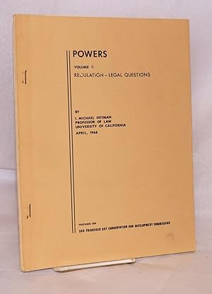 Powers volume I: regulation - legal questions, April 1968