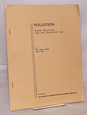 Imagen del vendedor de Pollution water pollution and San Francisco bay, July 1967 a la venta por Bolerium Books Inc.